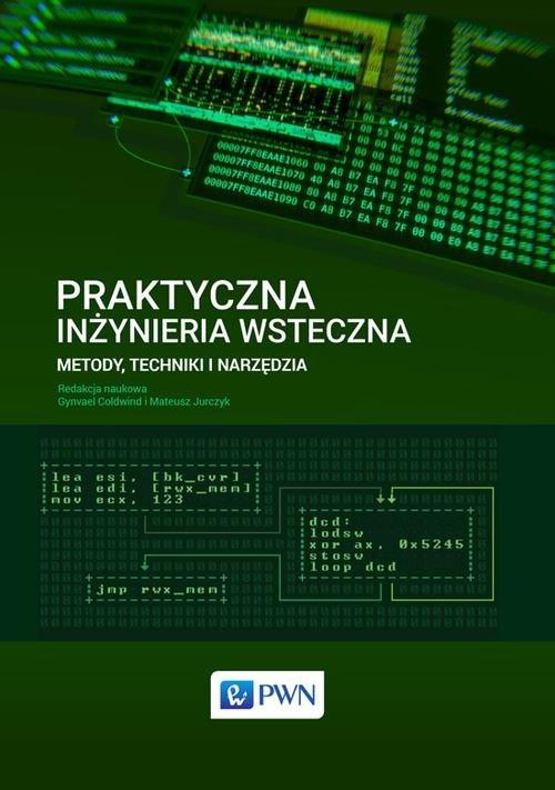 

Praktyczna inżynieria wsteczna Metody, techniki i
