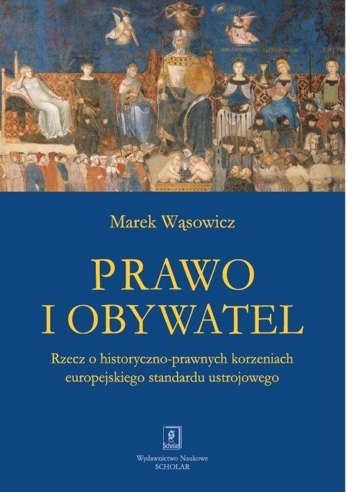 

Prawo i obywatel Rzecz o historyczno-prawnych korz
