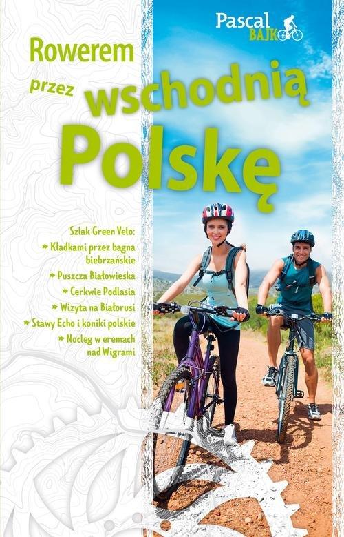 

Rowerem przez wschodnią Polskę Maciej Sordyl