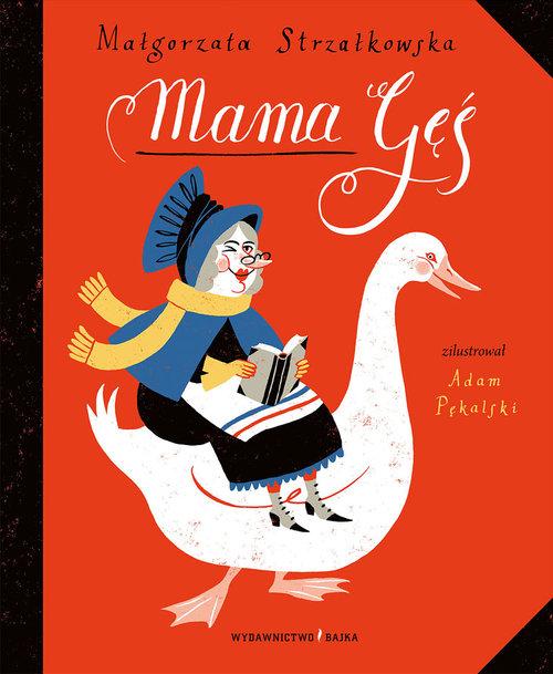 

Mama Gęś Małgorzata Strzałkowska