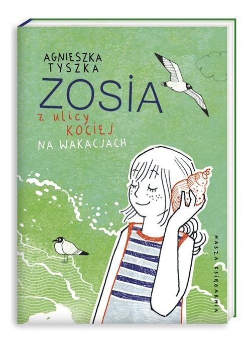 

Zosia z ulicy Kociej Na wakacjach Agnieszka Tyszka