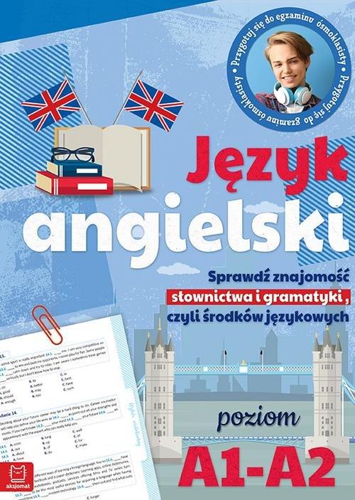 

Język angielski Egzamin ósmoklasisty - ćwiczenia