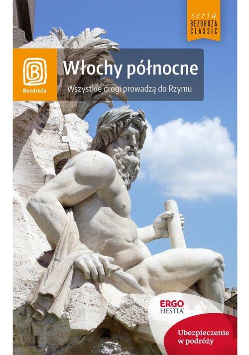

Włochy północne Wszystkie drogi prowadzą do Rzymu