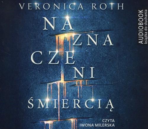 

Naznaczeni śmiercią Veronica Roth