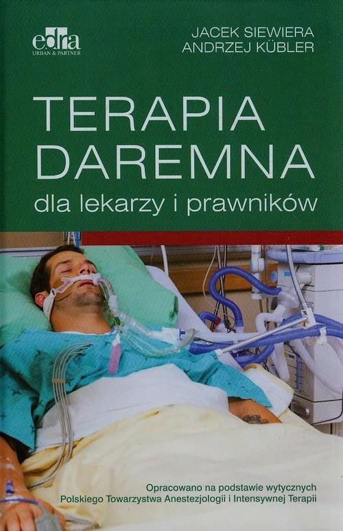 

Terapia daremna dla lekarzy i prawników Siewiera J