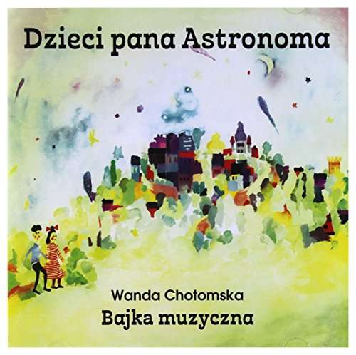 

Różni Wykonawcy Dzieci Pana Astronoma Bajka Muzycz