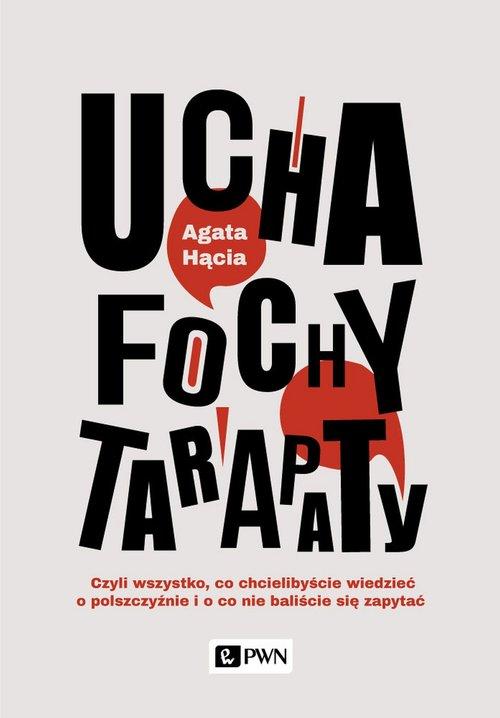 

Ucha, fochy, tarapaty Agata Hącia