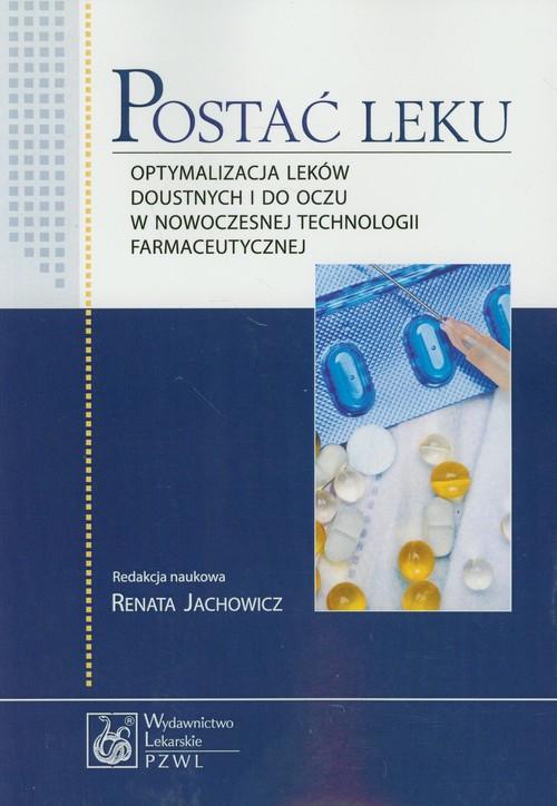 

Postać leku. Optymalizacja leków doustnych i do oc