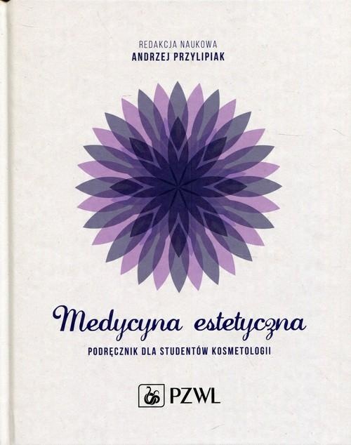 

Medycyna estetyczna Podręcznik dla studentów kosme