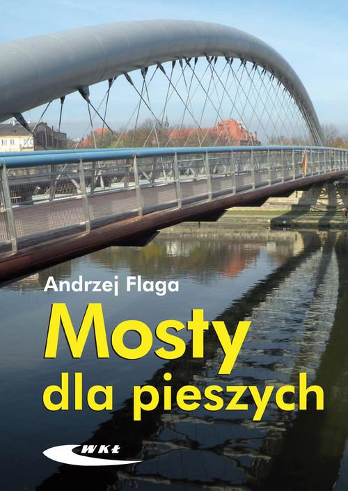 

Mosty dla pieszych Andrzej Flaga