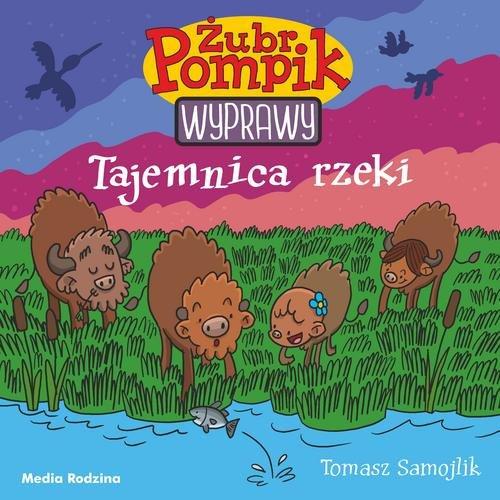 

Żubr Pompik Wyprawy Tom 1 Tajemnica rzeki Samojlik