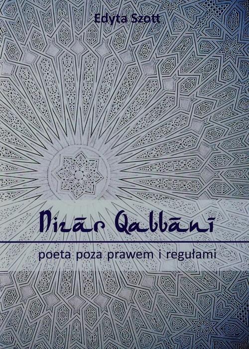 Nizar Quabbani poeta poza prawem i regułami