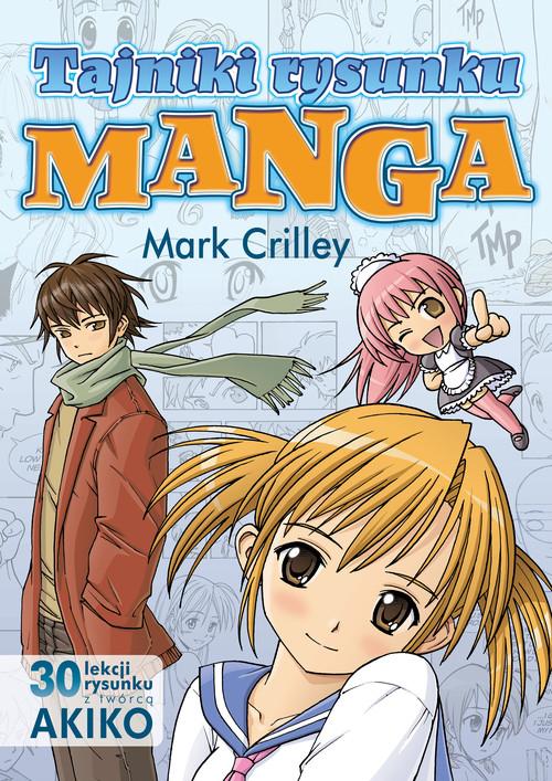 

Tajniki rysunku Manga 30 lekcji rysunku z twórcą A