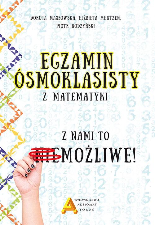 

Egzamin ośmioklasisty z matematyki - z nami to moż