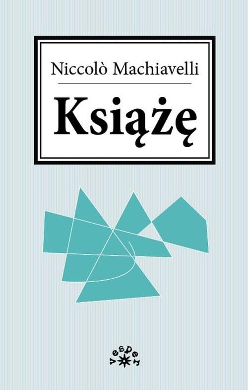 

Książę Niccolo Machiavelli Vesper