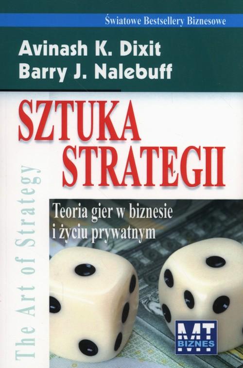 

Sztuka Strategii Avinash Dixin, Barry Nalebuff