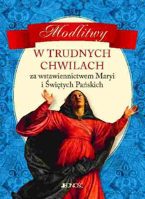 

Modlitwy w trudnych chwilach