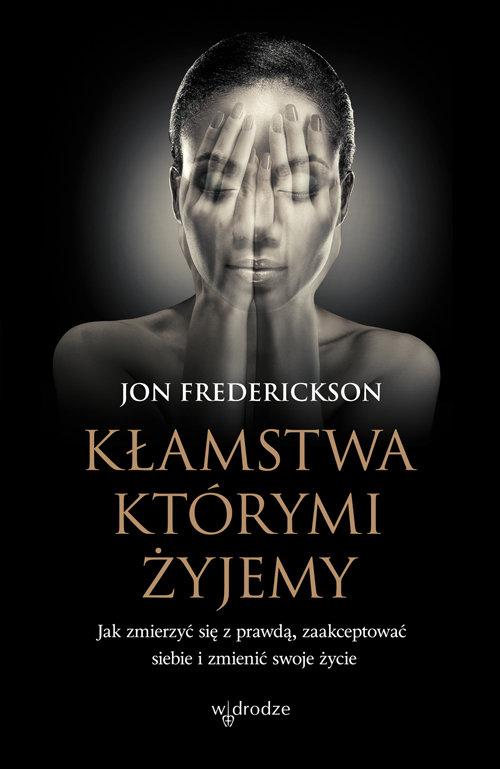 

Kłamstwa, którymi żyjemy Jak... Frederickson