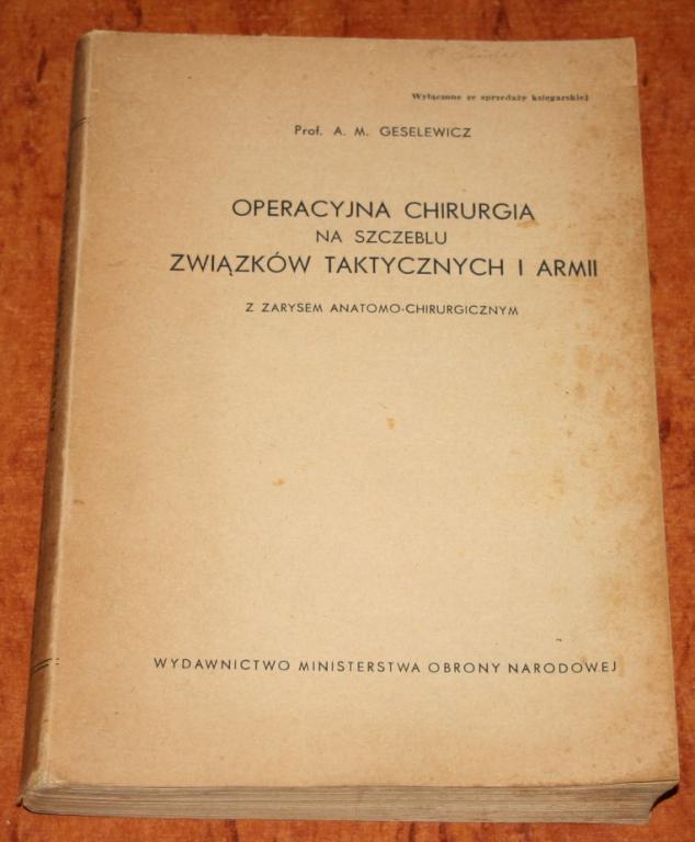 OPERACYJNA CHIRURGIA A. M. Geselewicz 1952
