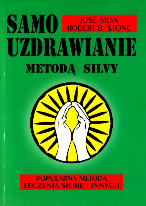Samouzdrawianie metodą Silvy NOWA