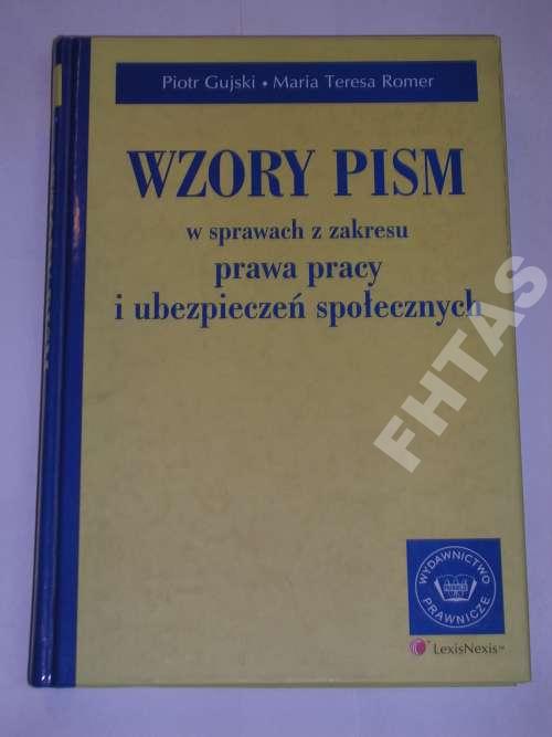 Wzory pism w sprawach z zakresu prawa pracy i ubezpieczeń społecznych P ...