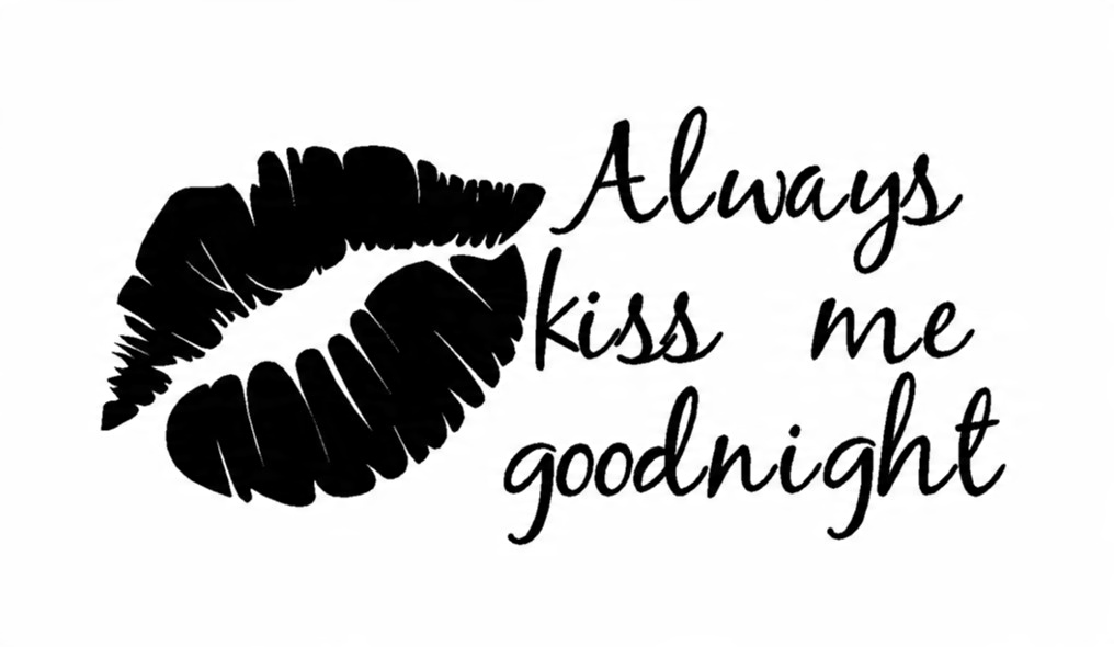

Always Kiss Me naklejki na ścianę Sypialnia 100