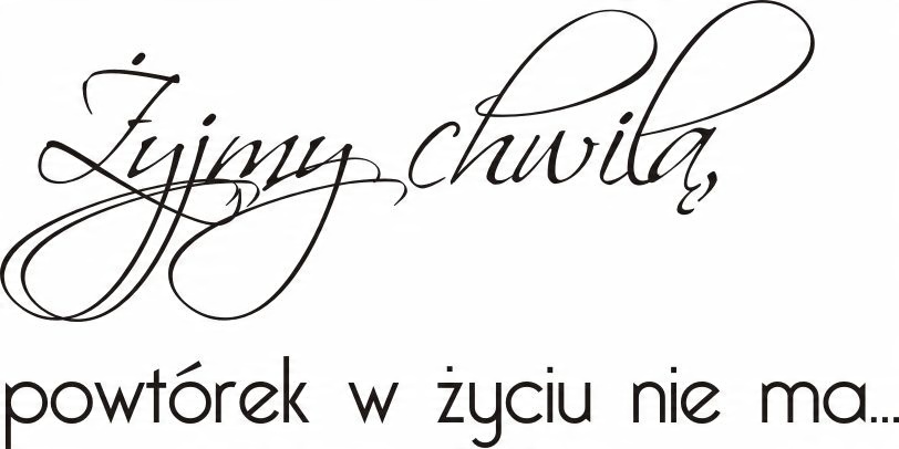 

Napis na ścianę, naklejka Żyjmy chwilą 96