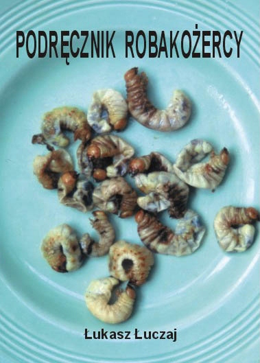 

Podręcznik Robakożercy Przewodnik Survival Łuczaj