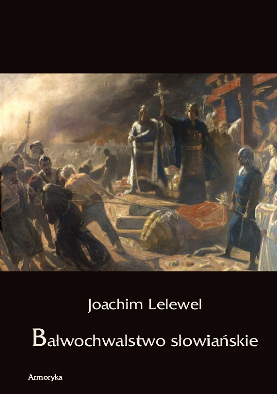 Bałwochwalstwo słowiańskie Joachim Lelewel