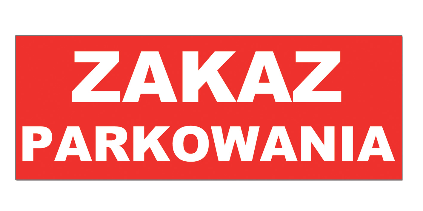 tabliczka ZNAK tablica ZAKAZ PARKOWANIA PCV 30x10cm nie parkować znak