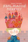 Król Maciuś Pierwszy. Janusz Korczak /oprawa/