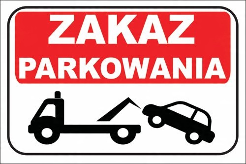 

Znak Tabliczka Zakaz Parkowania 40x30cm Dibond