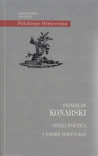 Opera Poetica S. Konarski Biblioteka pisarzy Polsk