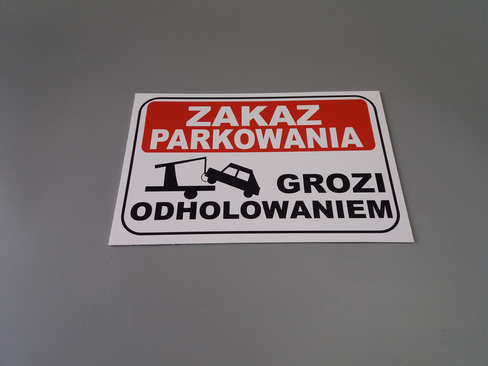 ZAKAZ PARKOWANIA GROZI ODHOLOWANIE 3mm 60x40 PCV Kod producenta Tablice