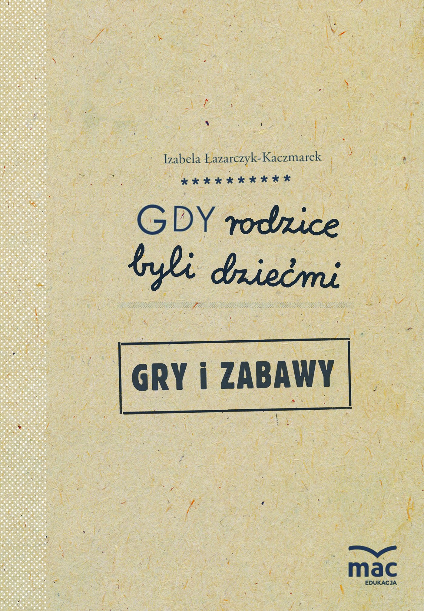 

Gdy rodzice byli dziećmi Gry i zabawy
