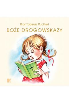 

Boże drogowskazy dla dziewczynek Tadeusz Ruciński