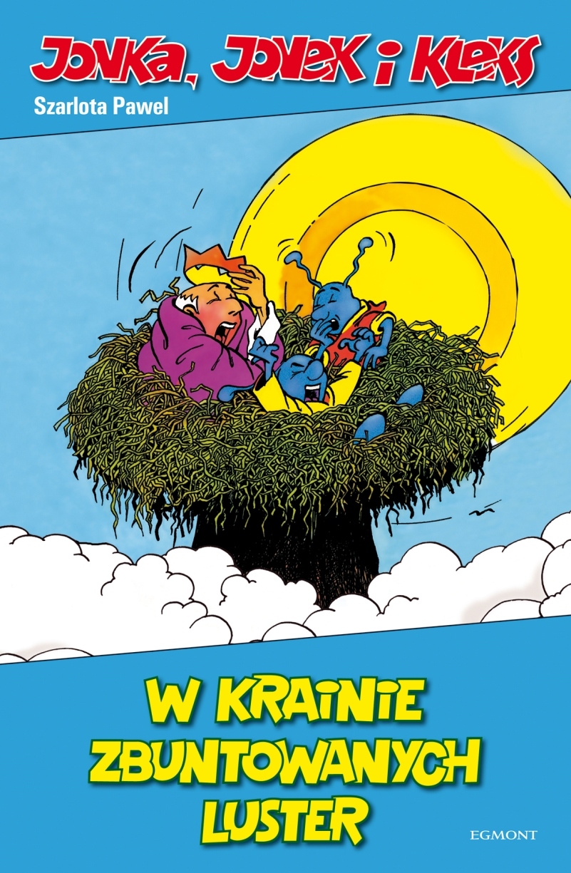Jonka, Jonek i Kleks. Tom 6. W krainie zbuntowanych luster Szarlota Pawel