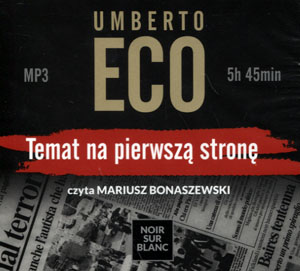 

Temat na pierwszą stronę Audiobook Umberto Eco