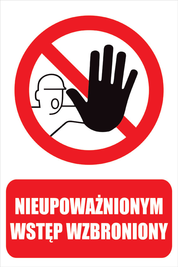 

Tabliczka Nieupoważnionym Wstęp Wzbroniony 20x30