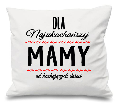 

Poduszka Z Nadrukiem Na Dzień Matki Dla Mamy 40x40