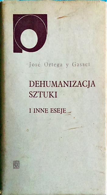 dehumanizacja sztuki i inne eseje