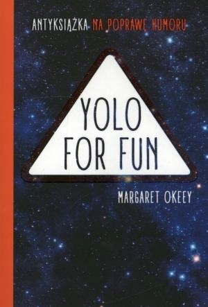 YOLO FOR FUN, MARGARET OKEEY