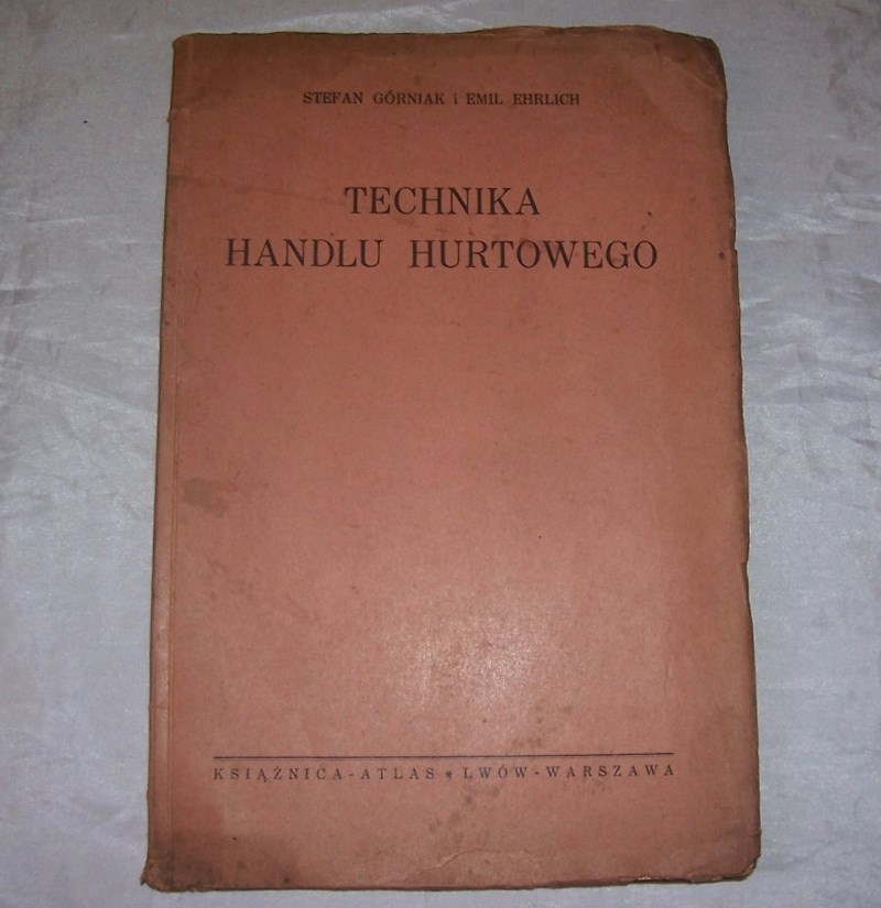 TECHNIKA HANDLU HURTOWEGO. Górniak, Ehrlich. 1938.