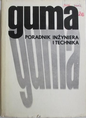 Guma. Poradnik inżyniera i technika