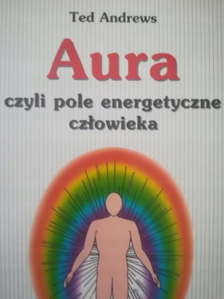 Ted Andrews Aura czyli pole energetyczne człowieka