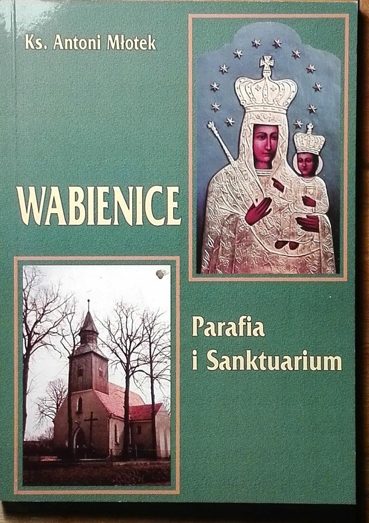 MŁOTEK WABIENICE PARAFIA I SANKTUARIUM