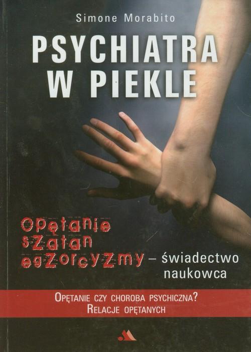 Psychiatra w piekle Opętanie, szatan, egzorcyzmy -