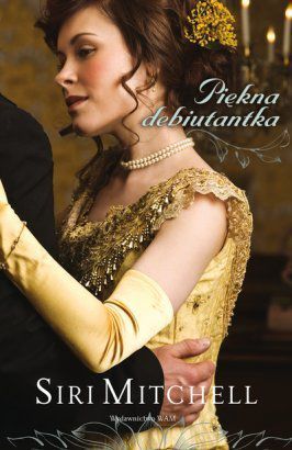 PIEKNA DEBIUTANTKA - siri mitchell [KSIAZK