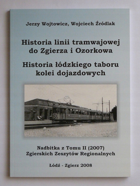 ZGIERZ / OZORKÓW - Historia linii tramwajowej