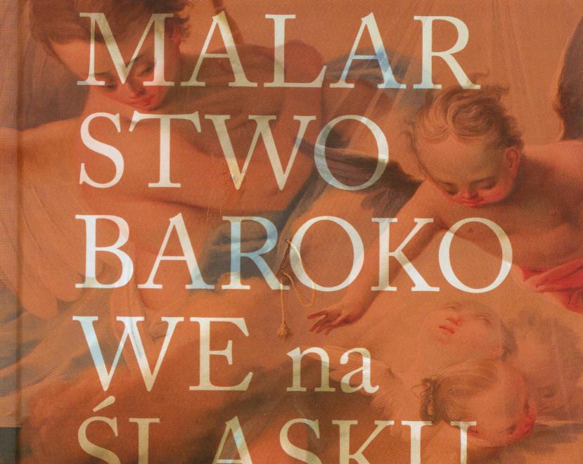 MALARSTWO BAROKOWE NA ŚLĄSKU WILLMANN KOZIEŁ ANDRZ